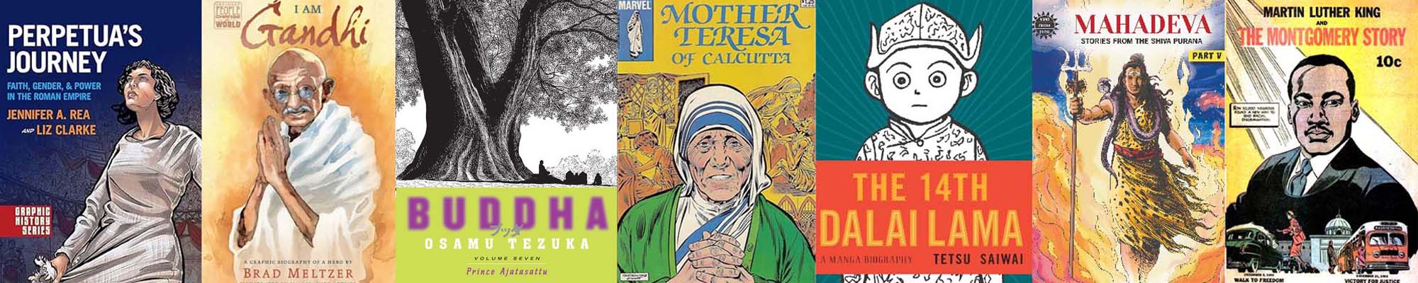 Various Comics: Perpetua's Journey, Ghandi, Budda, Mother Teresa, Dalai Lama, Mahadeva, Martin Luther King Jr.